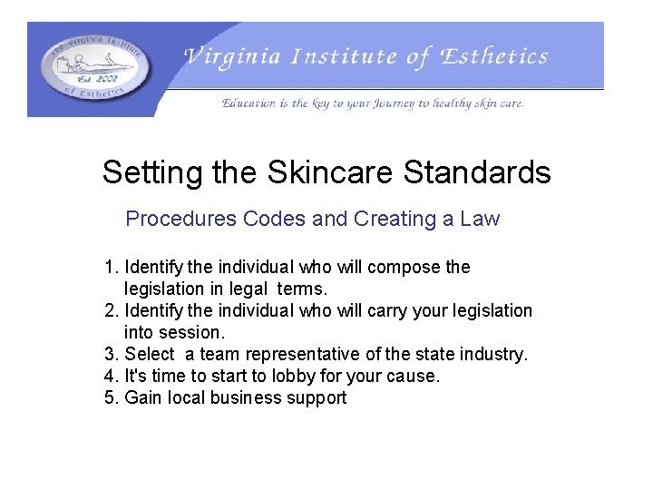 Setting the Skincare Standards Procedures Codes and Creating a Law 1. Identify the individual