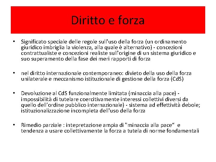 Diritto e forza • Significato speciale delle regole sull'uso della forza (un ordinamento giuridico