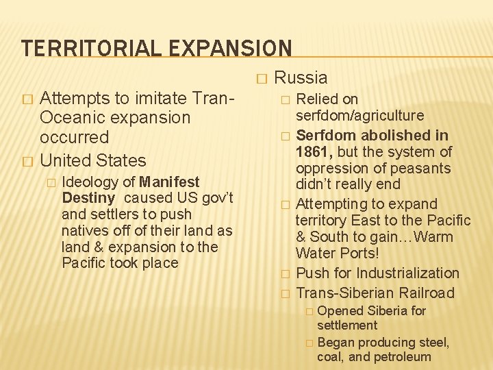 TERRITORIAL EXPANSION � � � Attempts to imitate Tran. Oceanic expansion occurred United States