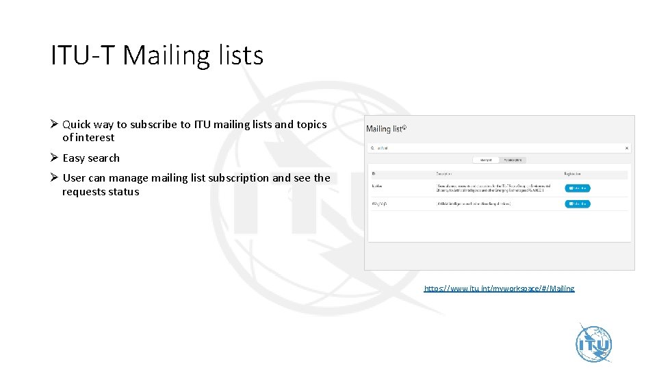 ITU-T Mailing lists Ø Quick way to subscribe to ITU mailing lists and topics