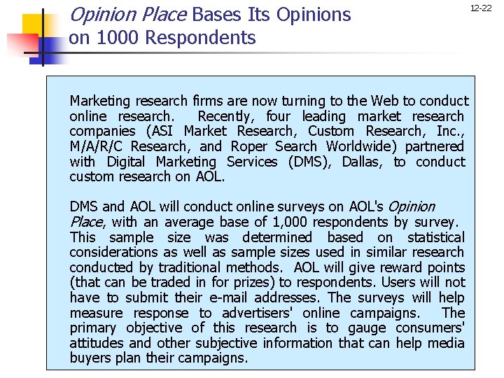 Opinion Place Bases Its Opinions on 1000 Respondents Marketing research firms are now turning