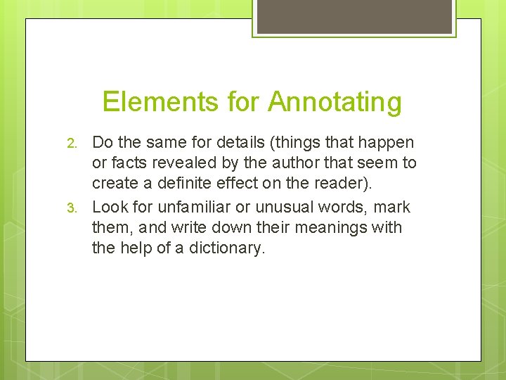 Elements for Annotating 2. 3. Do the same for details (things that happen or