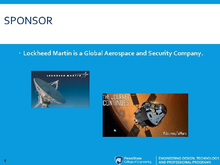 SPONSOR Lockheed Martin is a Global Aerospace and Security Company. 4 