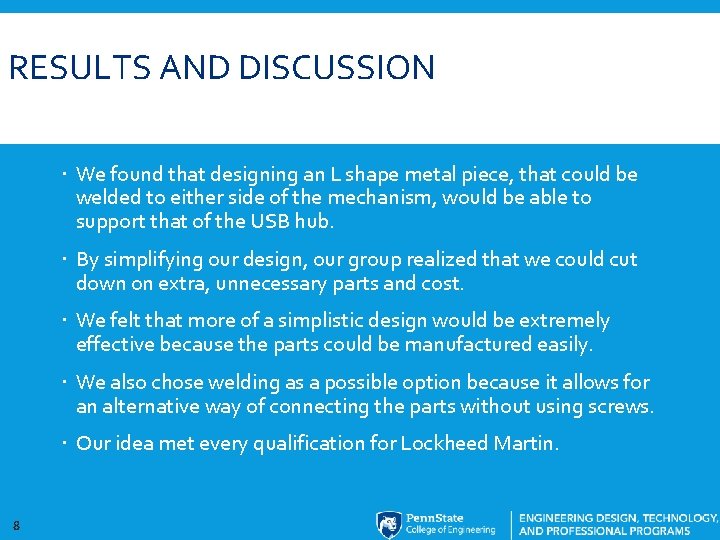 RESULTS AND DISCUSSION We found that designing an L shape metal piece, that could