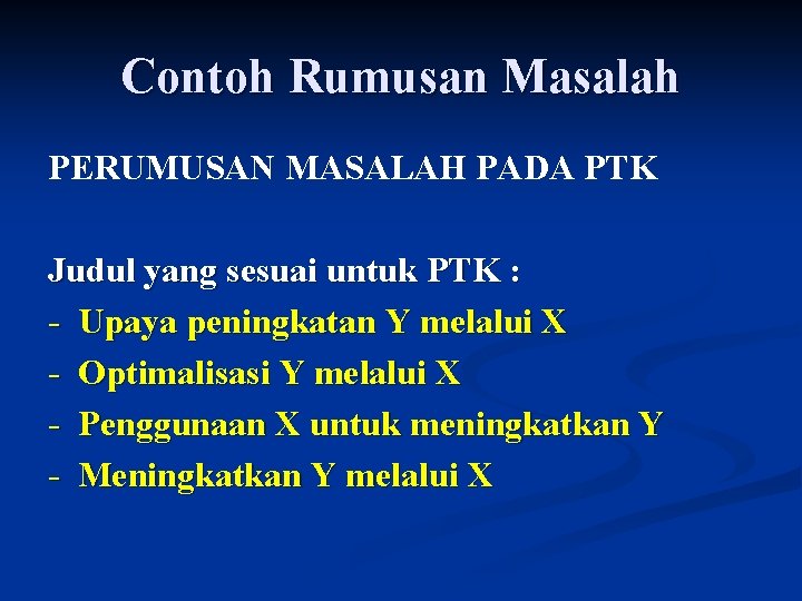 Contoh Rumusan Masalah PERUMUSAN MASALAH PADA PTK Judul yang sesuai untuk PTK : -