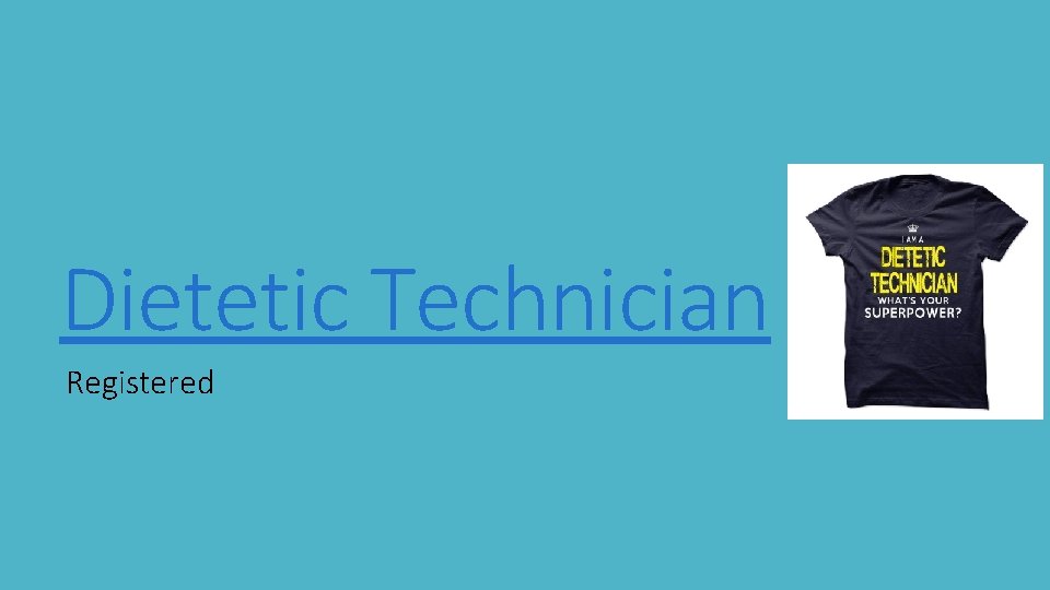 Dietetic Technician Registered 