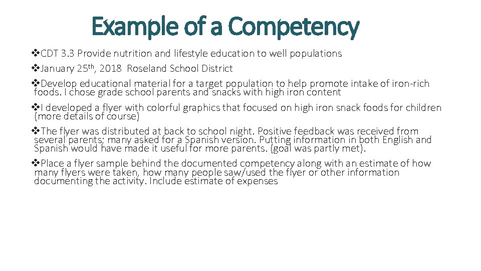 Example of a Competency v. CDT 3. 3 Provide nutrition and lifestyle education to