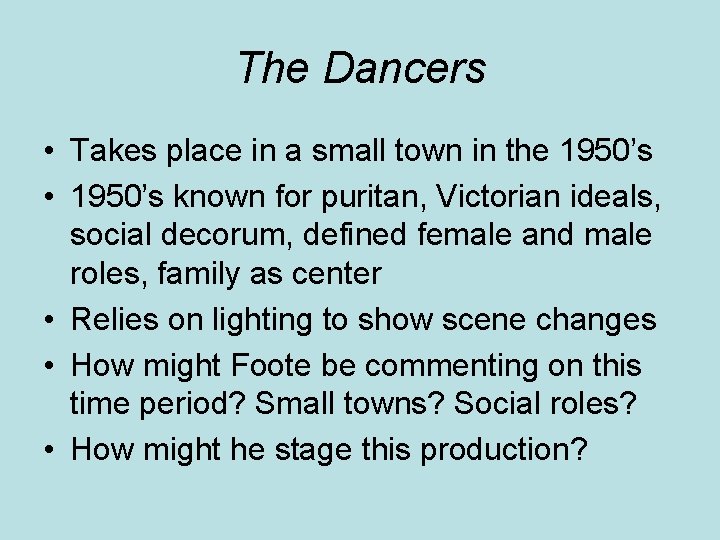 The Dancers • Takes place in a small town in the 1950’s • 1950’s