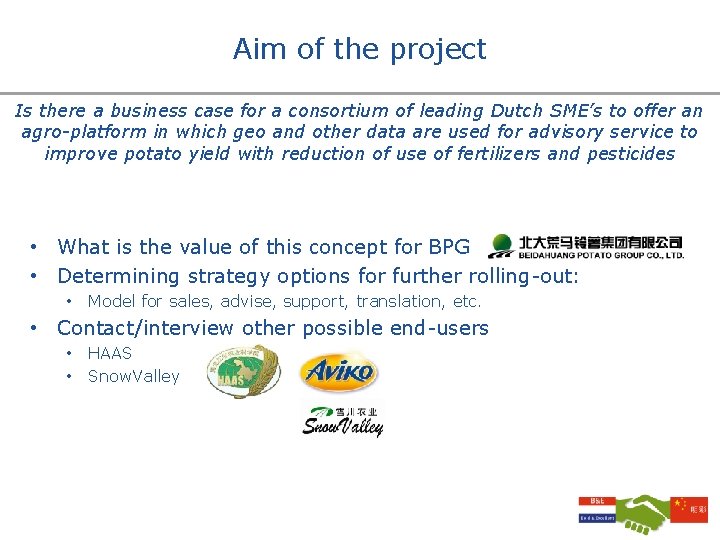 Aim of the project Is there a business case for a consortium of leading