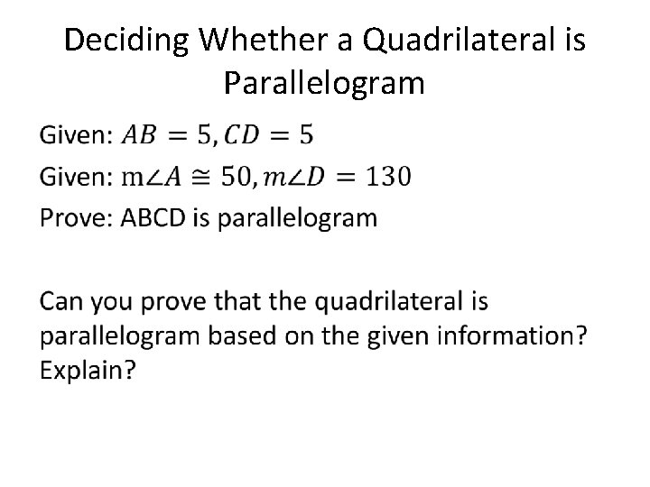 Deciding Whether a Quadrilateral is Parallelogram • 