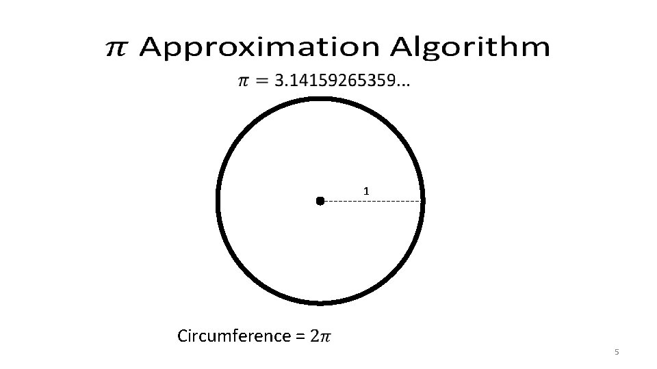 1 Circumference = 5 