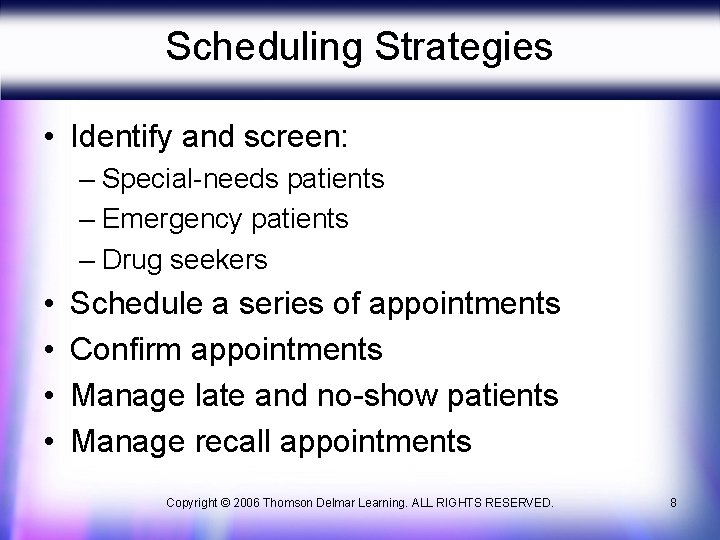 Scheduling Strategies • Identify and screen: – Special-needs patients – Emergency patients – Drug