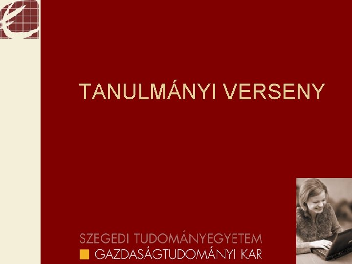 TANULMÁNYI VERSENY 