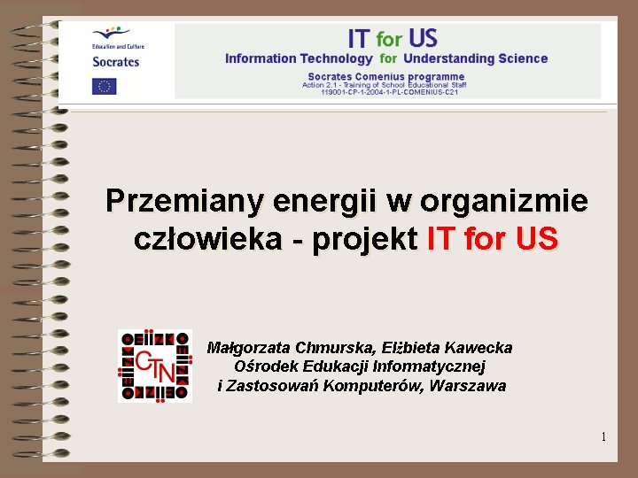 Przemiany energii w organizmie człowieka - projekt IT for US Małgorzata Chmurska, Elżbieta Kawecka