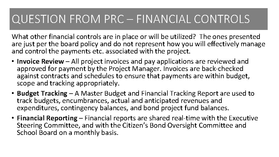 QUESTION FROM PRC – FINANCIAL CONTROLS What other financial controls are in place or