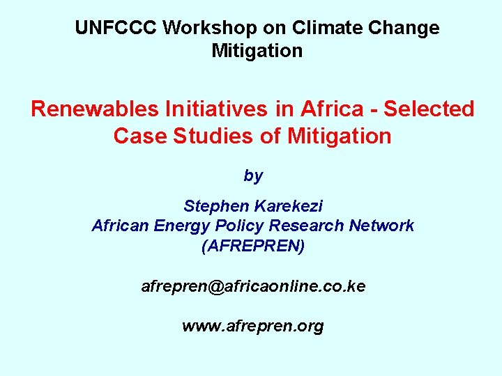 UNFCCC Workshop on Climate Change Mitigation Renewables Initiatives in Africa - Selected Case Studies