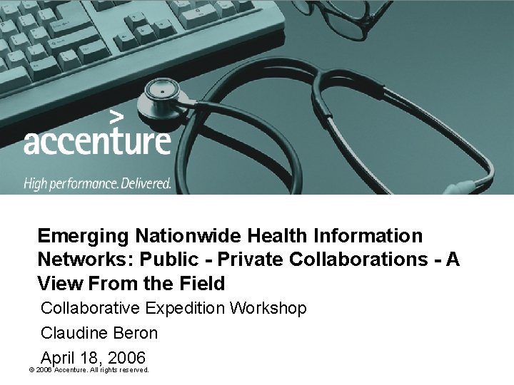 Emerging Nationwide Health Information Networks: Public - Private Collaborations - A View From the