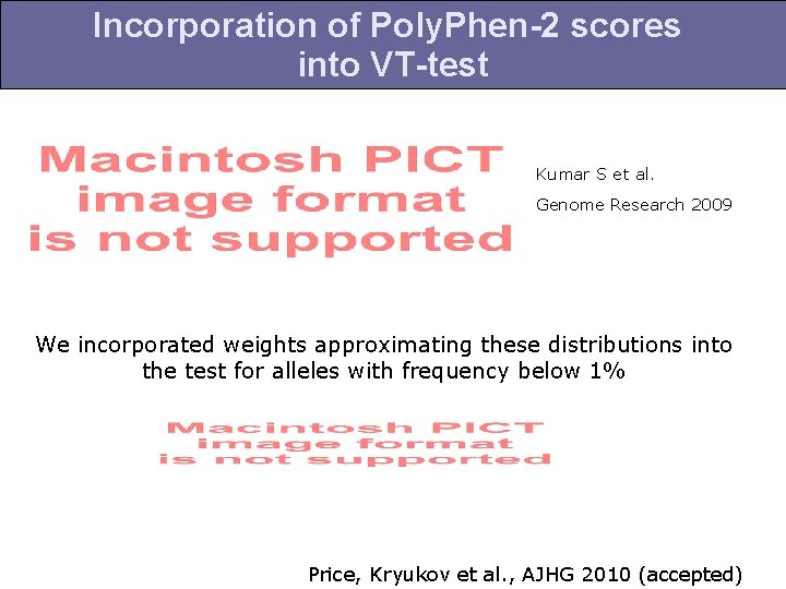 Incorporation of Poly. Phen-2 scores into VT-test Kumar S et al. Genome Research 2009