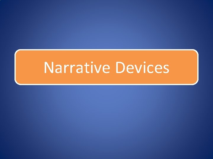 Narrative Devices 