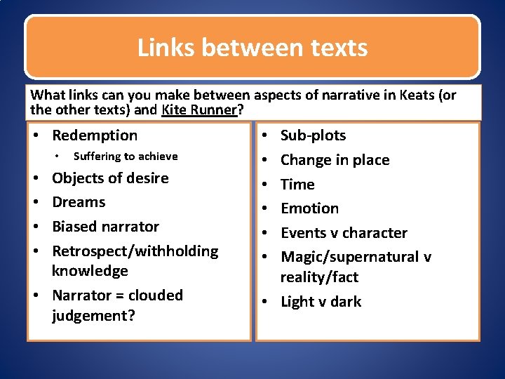 Links between texts What links can you make between aspects of narrative in Keats