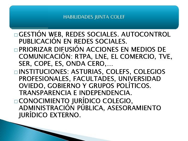 HABILIDADES JUNTA COLEF � GESTIÓN WEB, REDES SOCIALES. AUTOCONTROL PUBLICACIÓN EN REDES SOCIALES. �