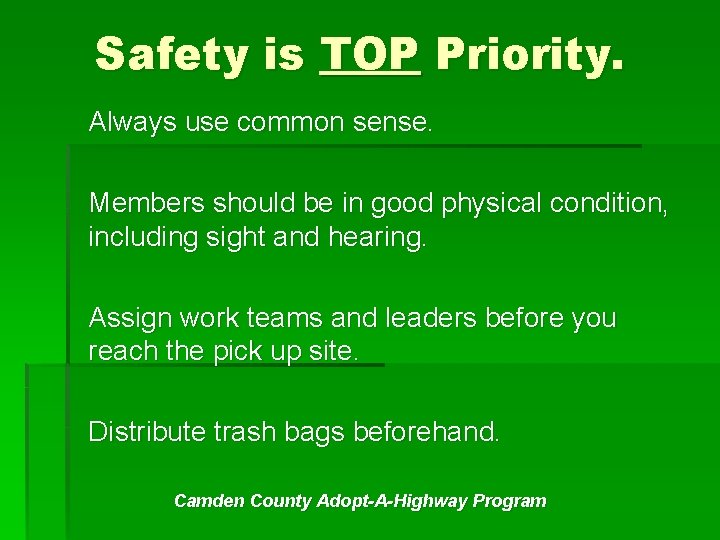 Safety is TOP Priority. Always use common sense. Members should be in good physical