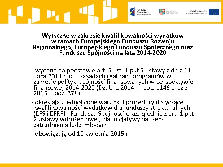 Wytyczne w zakresie kwalifikowalności wydatków w ramach Europejskiego Funduszu Rozwoju Regionalnego, Europejskiego Funduszu Społecznego