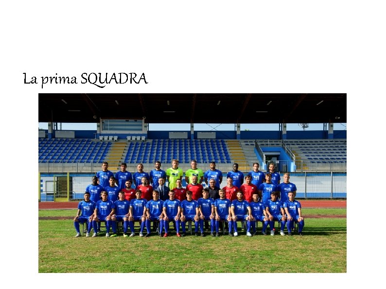 La prima SQUADRA 