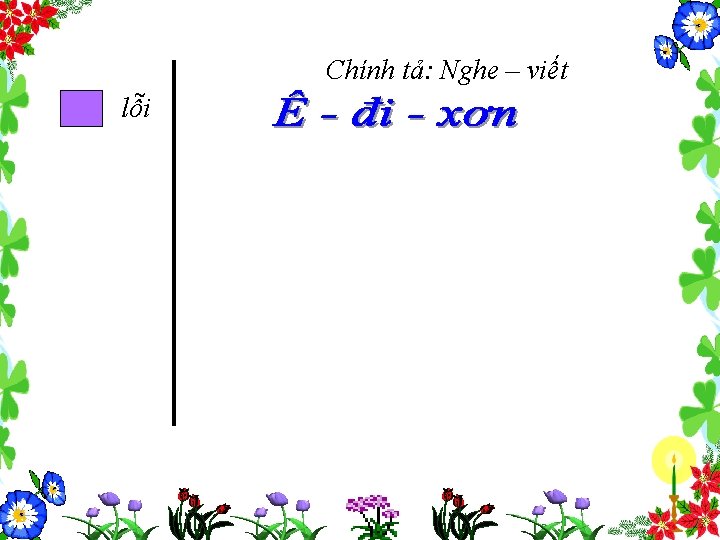 Chính tả: Nghe – viết lỗi 