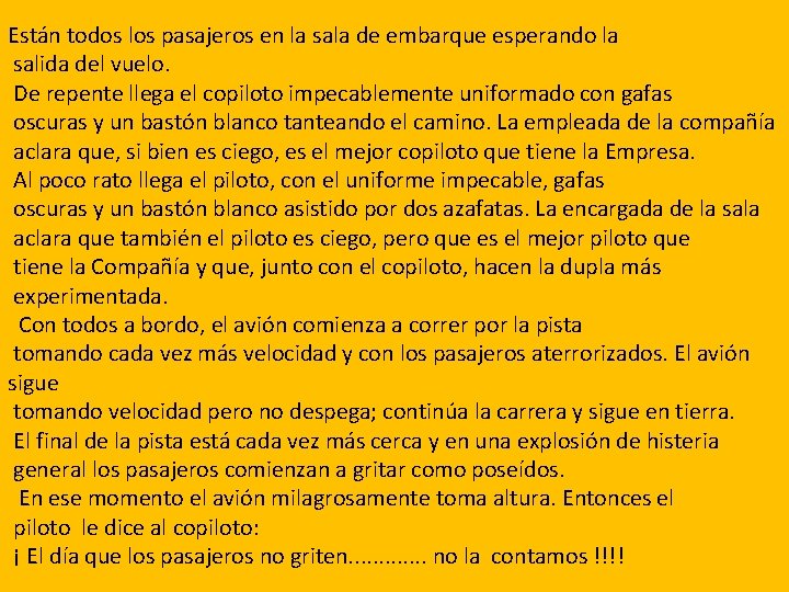 Están todos los pasajeros en la sala de embarque esperando la salida del vuelo.