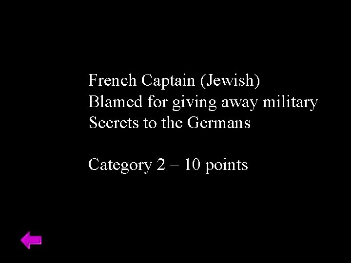French Captain (Jewish) Blamed for giving away military Secrets to the Germans Category 2