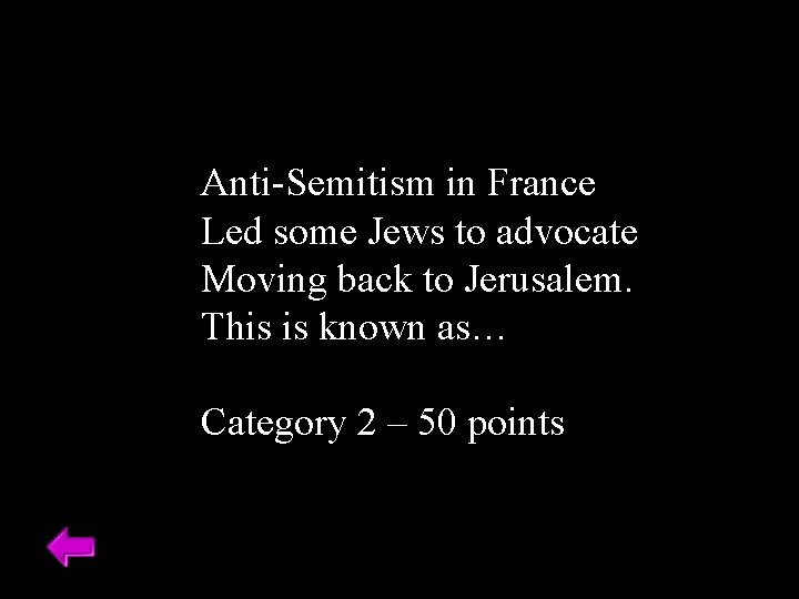 Anti-Semitism in France Led some Jews to advocate Moving back to Jerusalem. This is