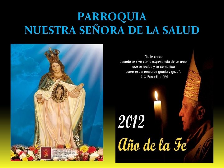 PARROQUIA NUESTRA SEÑORA DE LA SALUD 