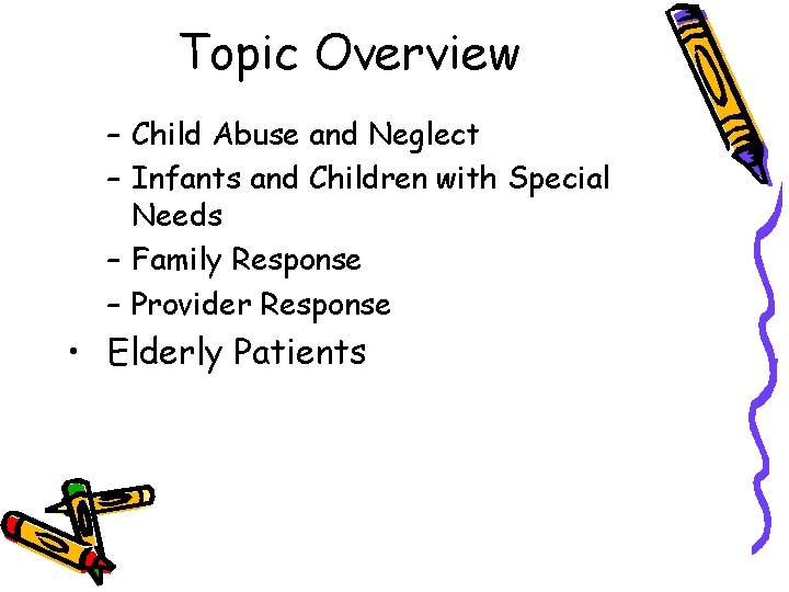 Topic Overview – Child Abuse and Neglect – Infants and Children with Special Needs