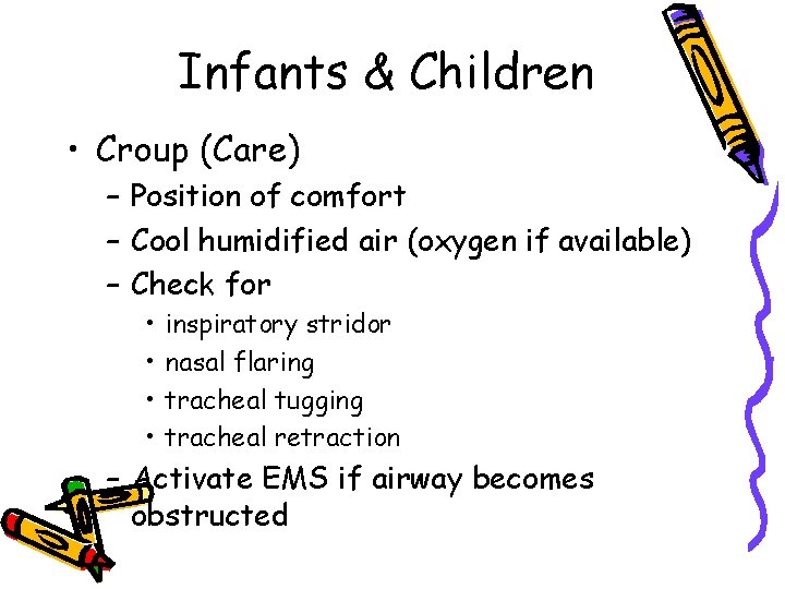 Infants & Children • Croup (Care) – Position of comfort – Cool humidified air