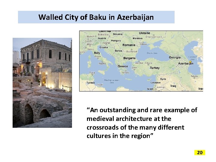 Walled City of Baku in Azerbaijan “An outstanding and rare example of medieval architecture