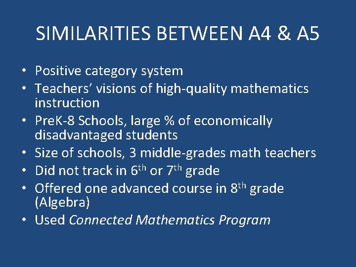 SIMILARITIES BETWEEN A 4 & A 5 • Positive category system • Teachers’ visions