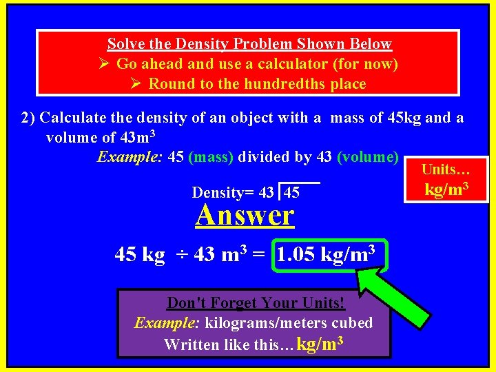 Solve the Density Problem Shown Below Ø Go ahead and use a calculator (for