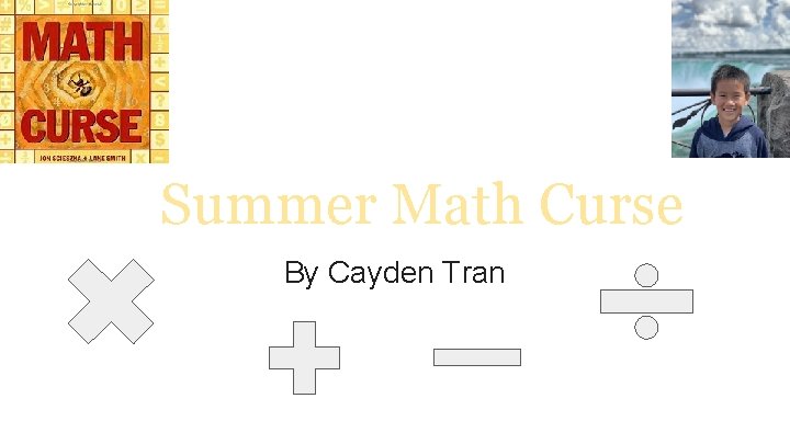 Summer Math Curse By Cayden Tran 