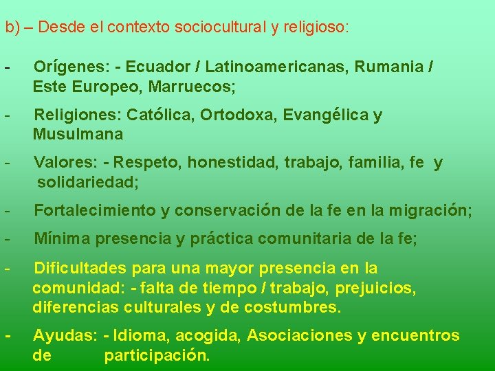 b) – Desde el contexto sociocultural y religioso: - Orígenes: - Ecuador / Latinoamericanas,