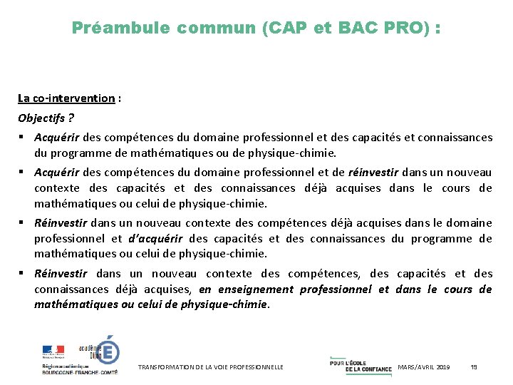 Préambule commun (CAP et BAC PRO) : La co-intervention : Objectifs ? Acquérir des