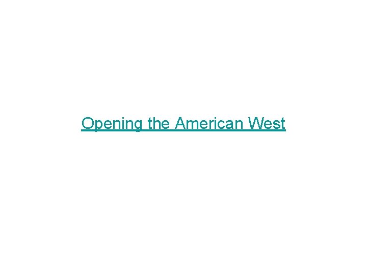 Opening the American West 