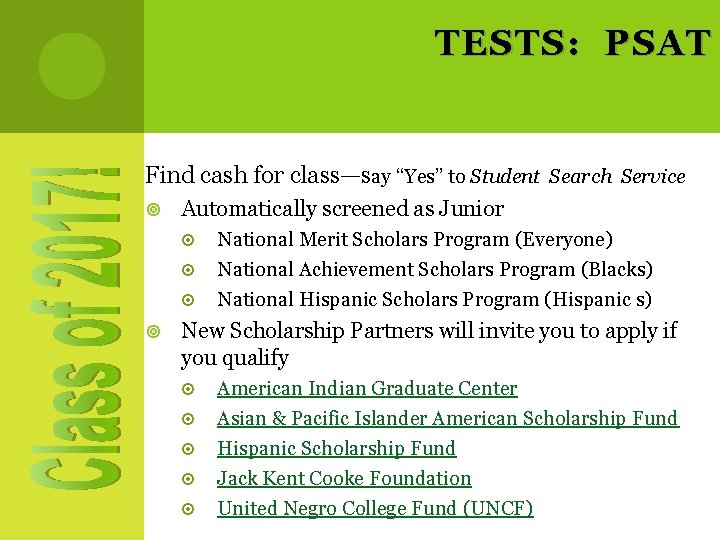 TESTS : PSAT Find cash for class—say “Yes” to Student Search Service Automatically screened