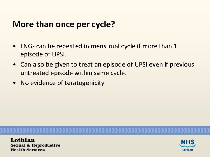 More than once per cycle? • LNG- can be repeated in menstrual cycle if