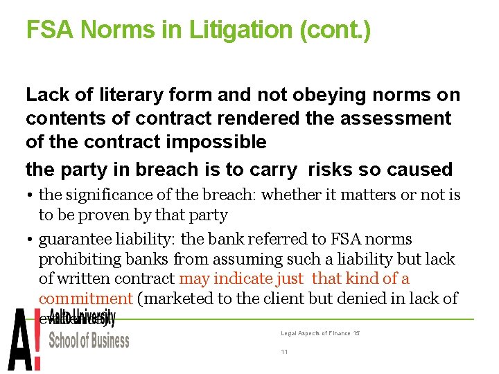 FSA Norms in Litigation (cont. ) Lack of literary form and not obeying norms