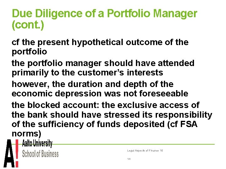 Due Diligence of a Portfolio Manager (cont. ) cf the present hypothetical outcome of