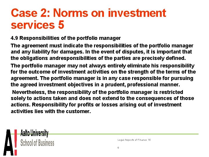 Case 2: Norms on investment services 5 4. 9 Responsibilities of the portfolio manager