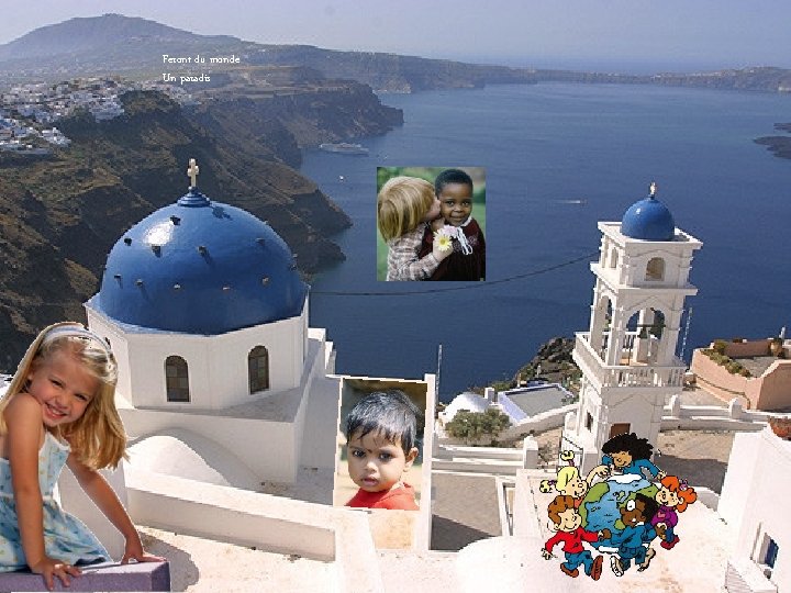 Feront du monde Un paradis 