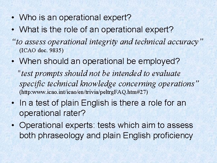  • Who is an operational expert? • What is the role of an