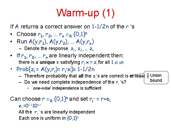 Warm-up (1) If A returns a correct answer on 1 -1/2 n of the